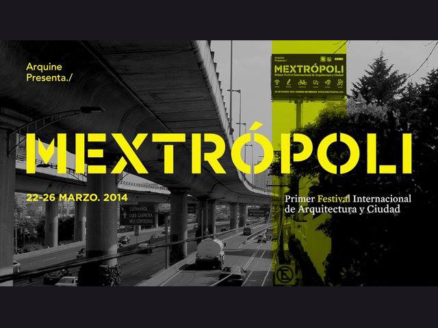 Lanzan el Primer Festival Internacional de Arquitectura y Ciudad Mextrópoli 