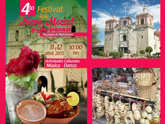 4º Festival de la Nieve, el Mezcal y la Gastronomía en Tlacolula de Matamoros
