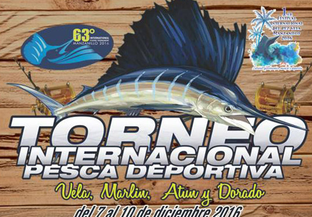 63° Torneo Internacional de Pesca Deportiva y Festival Internacional del Pez Vela 2016 en Manzanillo